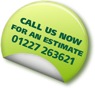 Call us for an estimate on 01227263621